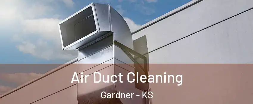  Air Duct Cleaning Gardner - KS