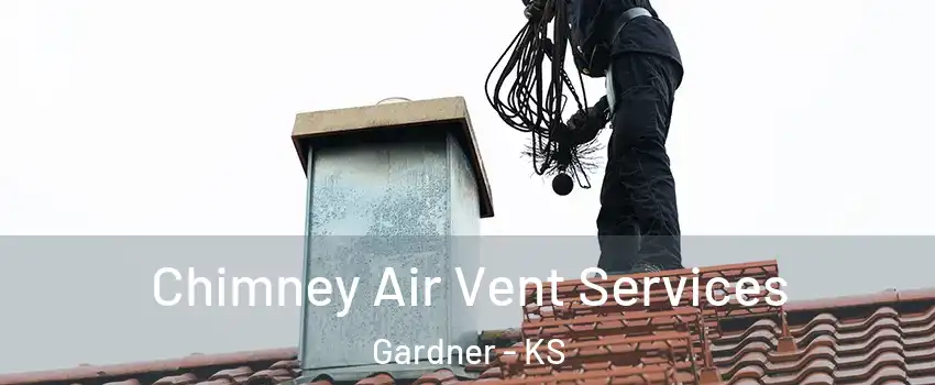  Chimney Air Vent Services Gardner - KS