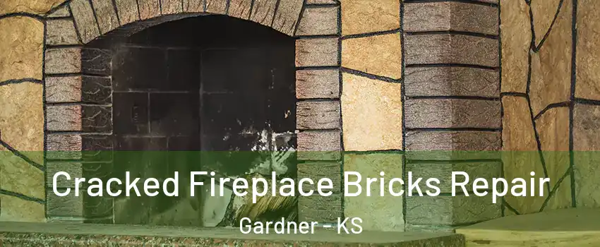  Cracked Fireplace Bricks Repair Gardner - KS