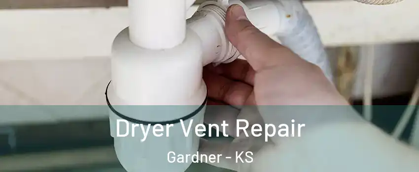  Dryer Vent Repair Gardner - KS