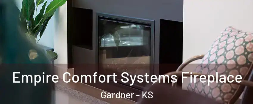  Empire Comfort Systems Fireplace Gardner - KS
