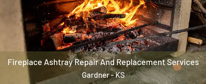  Fireplace Ashtray Repair And Replacement Services Gardner - KS