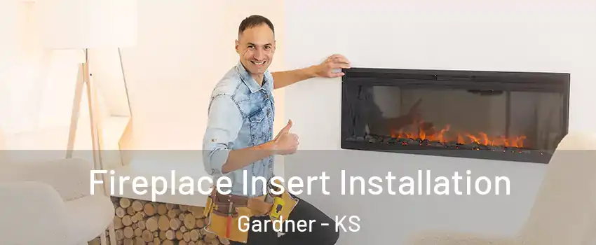  Fireplace Insert Installation Gardner - KS