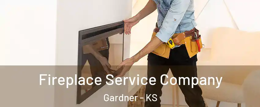  Fireplace Service Company Gardner - KS