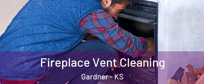  Fireplace Vent Cleaning Gardner - KS