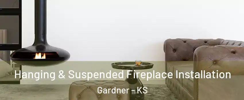  Hanging & Suspended Fireplace Installation Gardner - KS