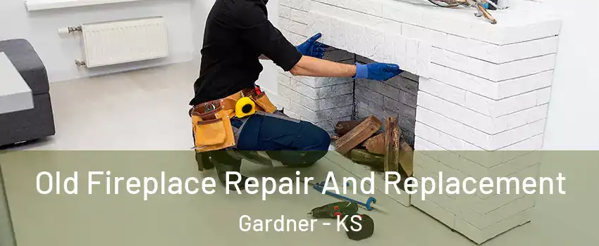  Old Fireplace Repair And Replacement Gardner - KS