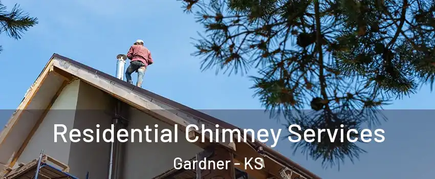  Residential Chimney Services Gardner - KS