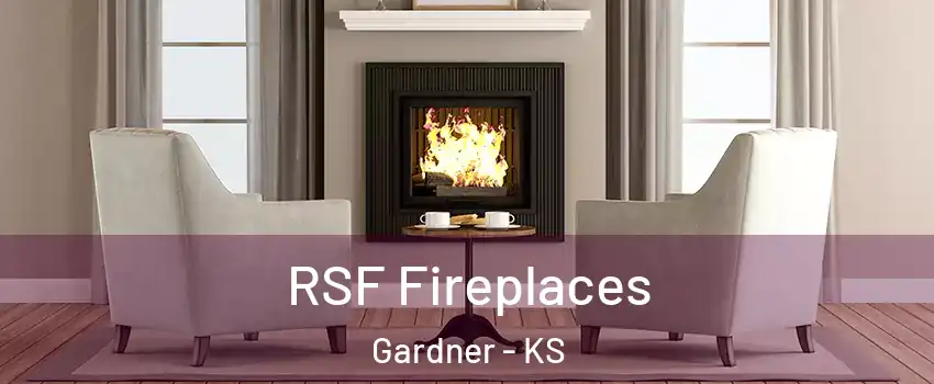  RSF Fireplaces Gardner - KS